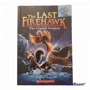 The Last Firehawk The Crystal Caverns By Katrina Charman
